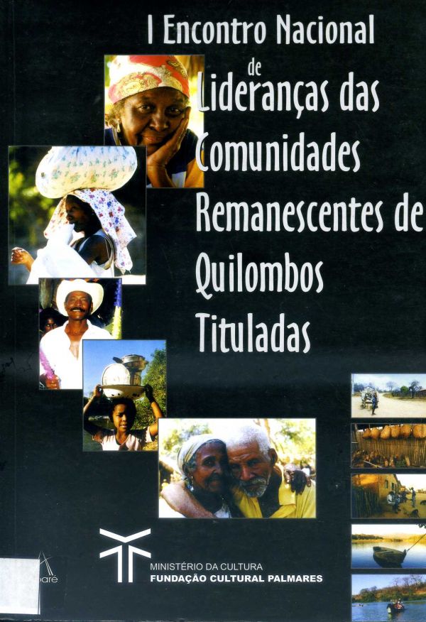 Encontro Nacional de Lideranças das Comunidades Remanascentes de Quilombos Tituladas, I